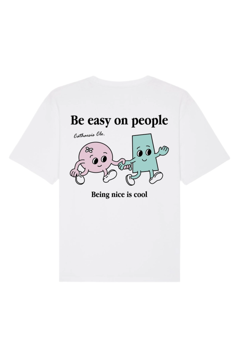 Be easy on People ? Tee