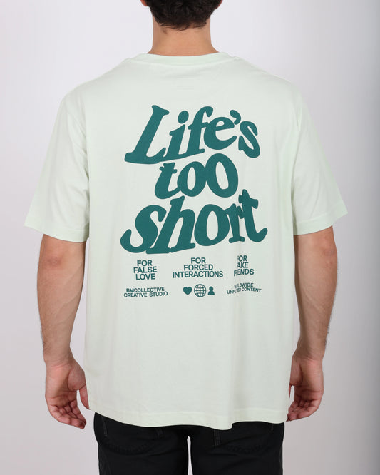 Life's Too Short Green Tee